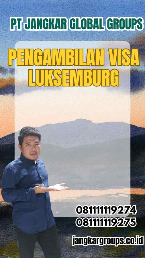 Pengambilan Visa Luksemburg