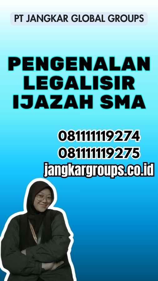 Pengenalan Legalisir Ijazah SMA