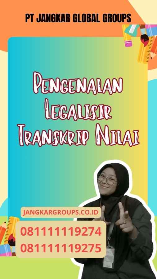 Pengenalan Legalisir Transkrip Nilai