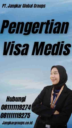 Pengertian Visa Medis