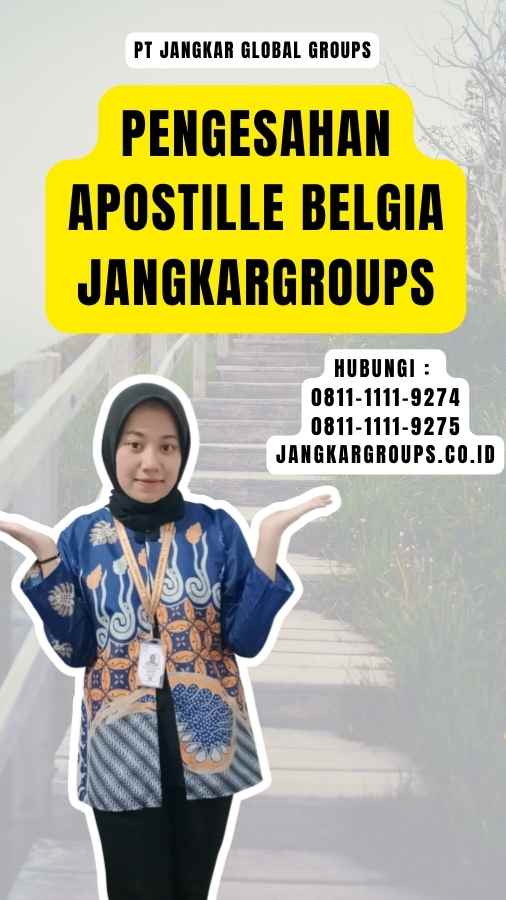 Pengesahan Apostille Belgia Jangkargroups