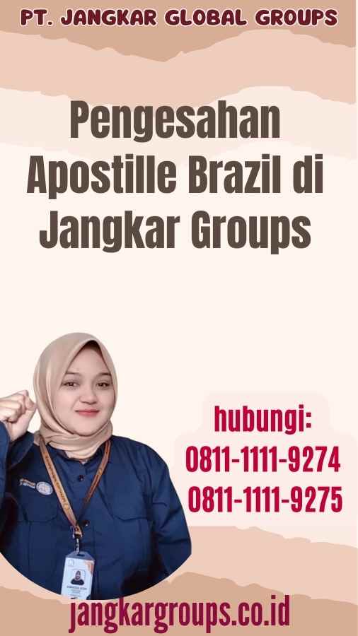 Pengesahan Apostille Brazil di Jangkar Groups