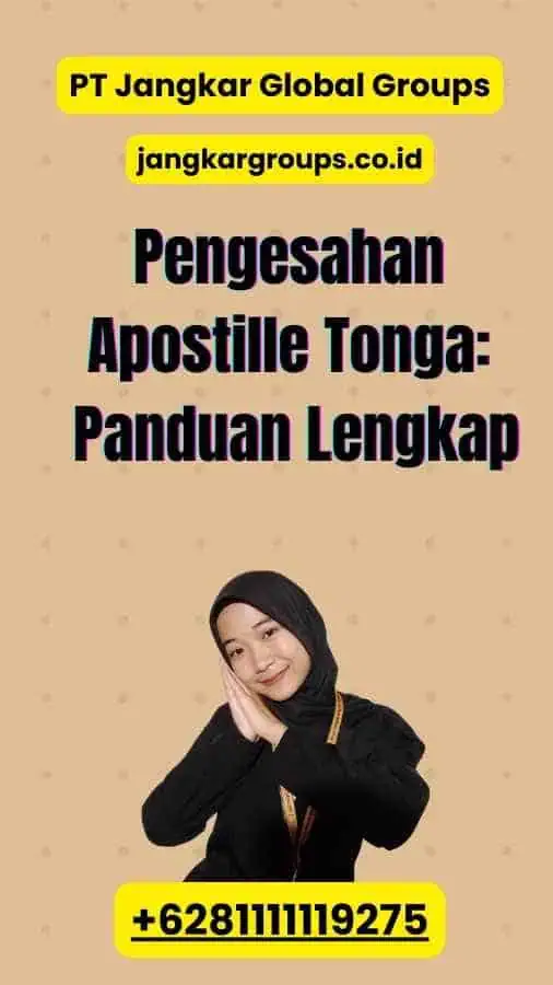 Pengesahan Apostille Tonga: Panduan Lengkap