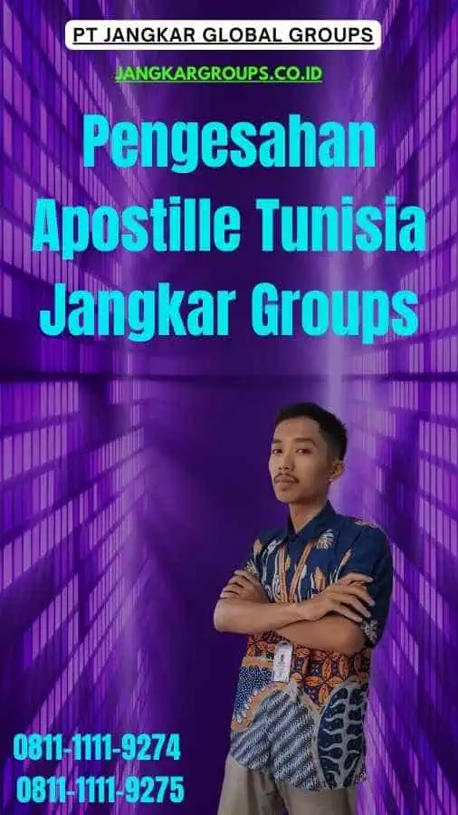 Pengesahan Apostille Tunisia Jangkar Groups