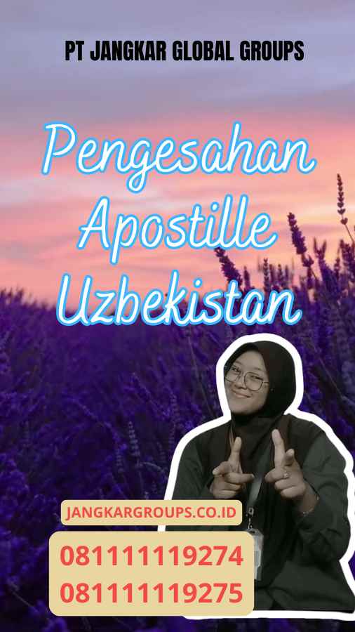 Proses Pengesahan Apostille di Uzbekistan