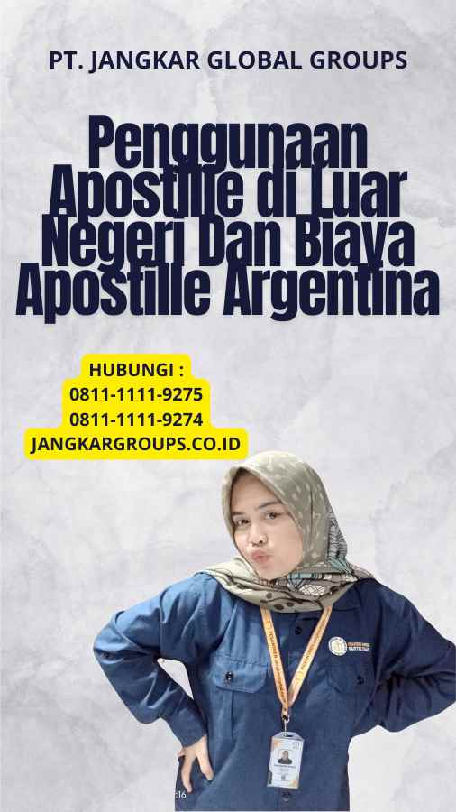 Penggunaan Apostille di Luar Negeri Dan Biaya Apostille Argentina