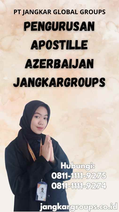 Pengurusan Apostille Azerbaijan Jangkargroups