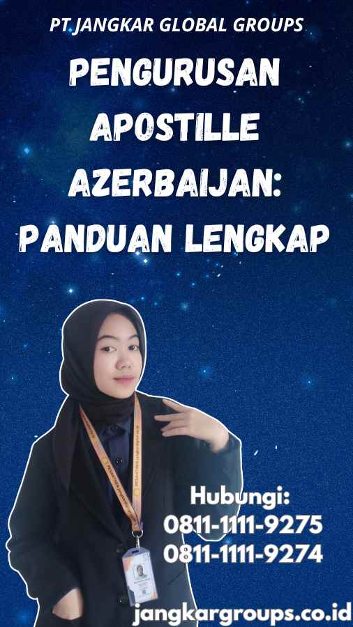 Pengurusan Apostille Azerbaijan Panduan Lengkap