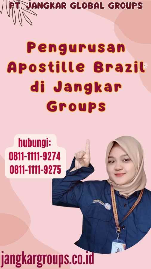 Pengurusan Apostille Brazil di Jangkar Groups