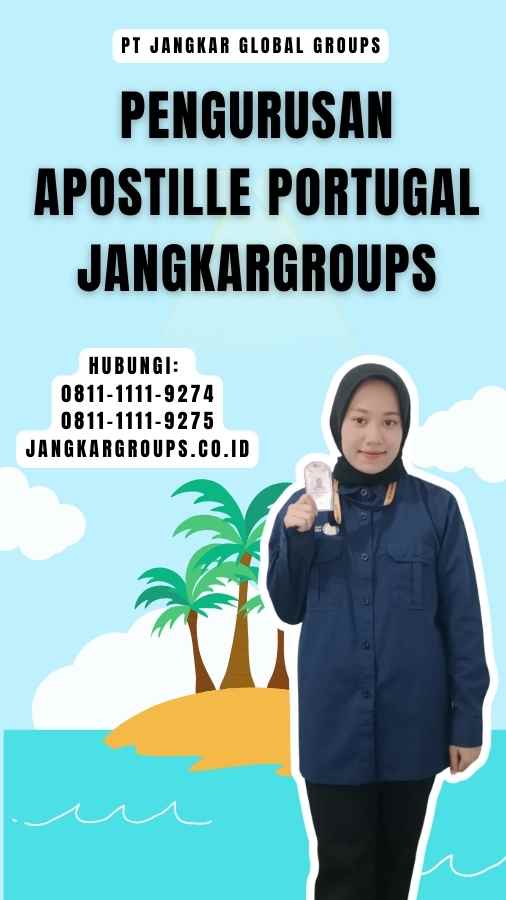 Pengurusan Apostille Portugal Jangkargroups