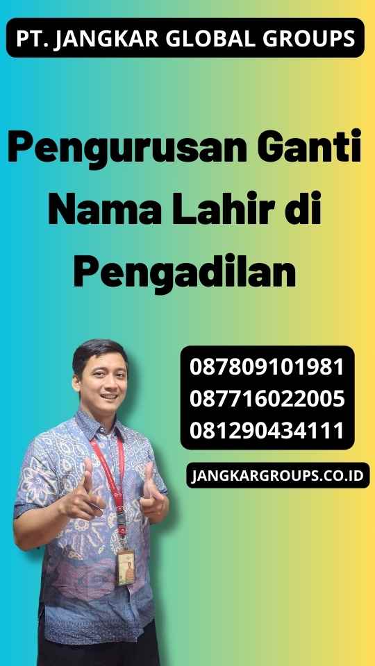 Pengurusan Ganti Nama Lahir di Pengadilan