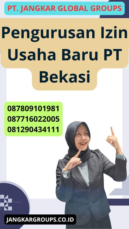 Pengurusan Izin Usaha Baru Pt Bekasi