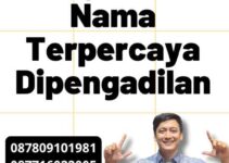 Pengurusan Nama Terpercaya Dipengadilan