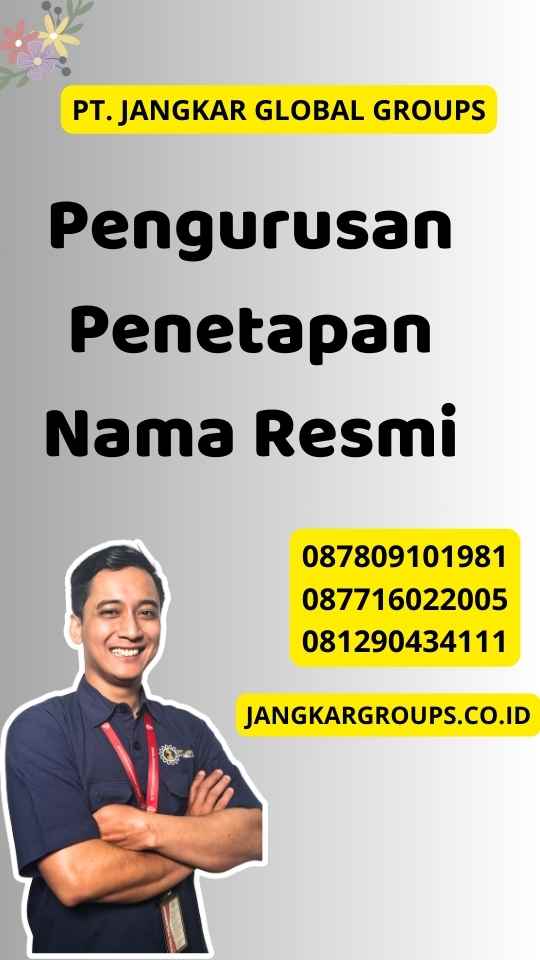 Pengurusan Penetapan Nama Resmi