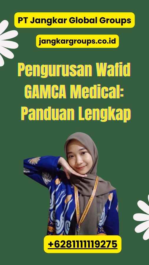 Pengurusan Wafid GAMCA Medical: Panduan Lengkap