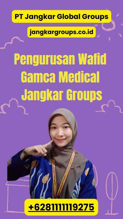 Pengurusan Wafid Gamca Medical Jangkar Groups