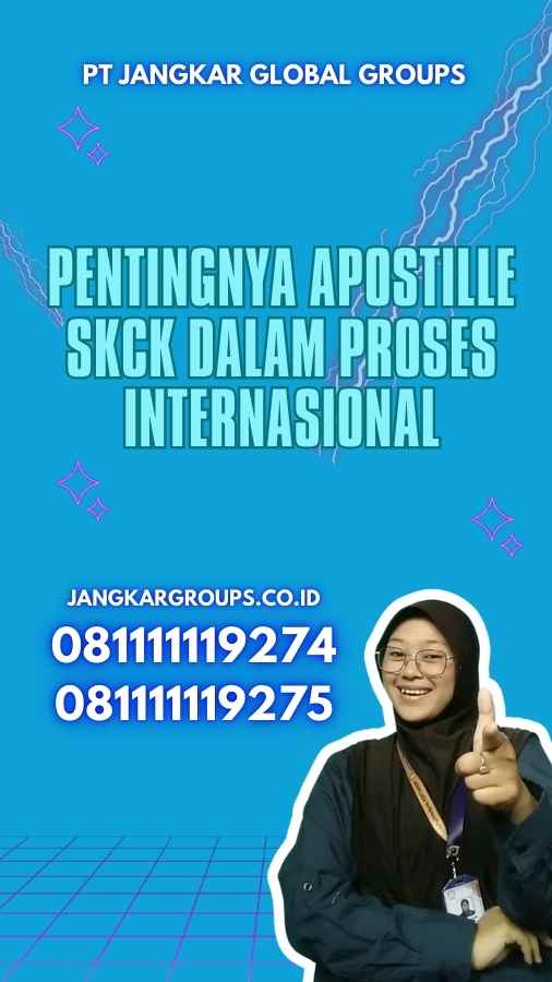 Pentingnya Apostille SKCK dalam Proses Internasional