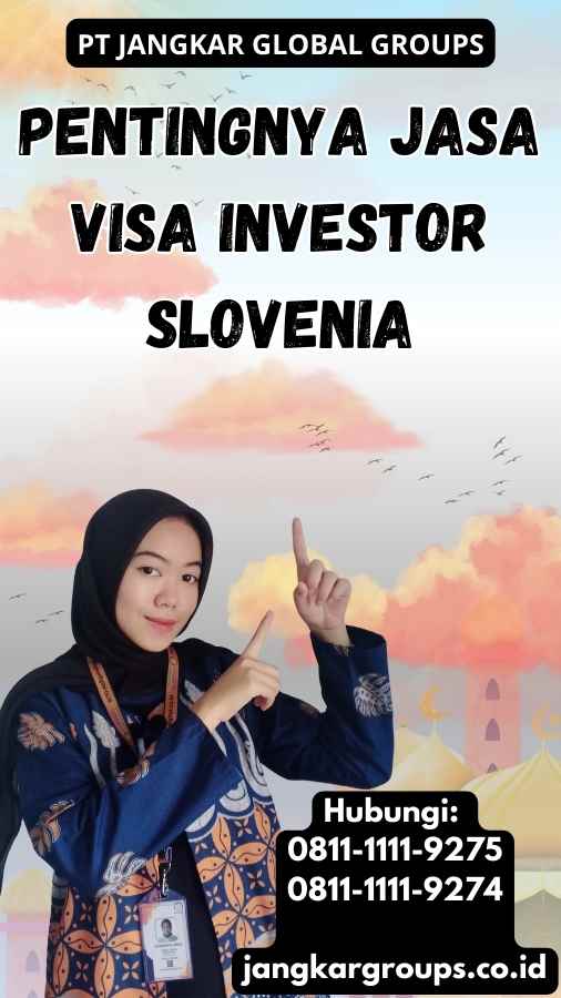 Pentingnya Jasa Visa Investor Slovenia