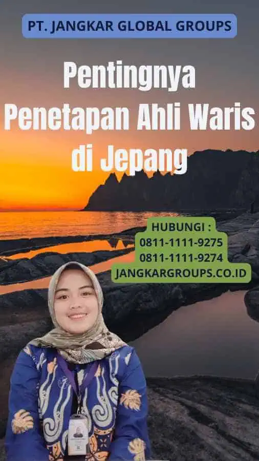 Pentingnya Penetapan Ahli Waris di Jepang