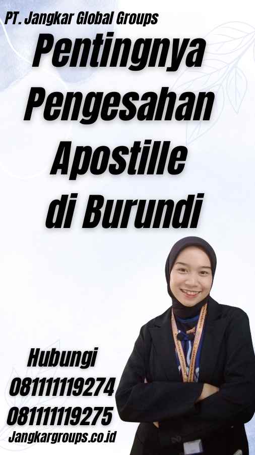 Pentingnya Pengesahan Apostille di Burundi