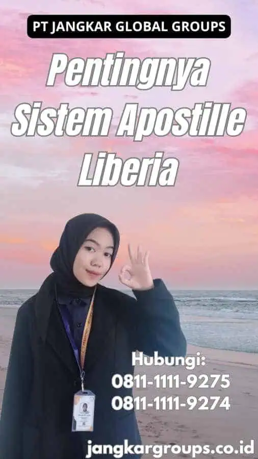 Pentingnya Sistem Apostille Liberia