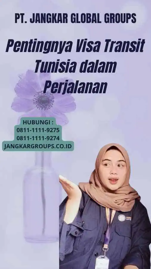 Pentingnya Visa Transit Tunisia dalam Perjalanan