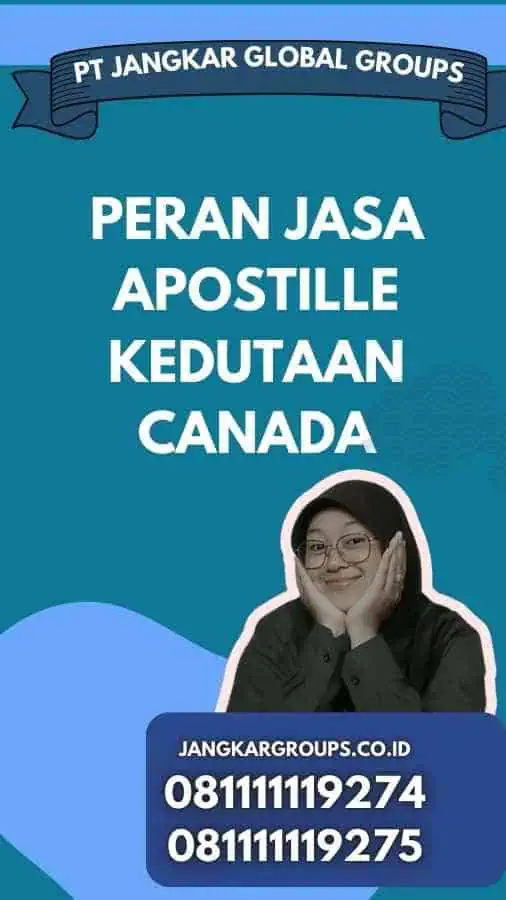 Peran Jasa Apostille Kedutaan Canada