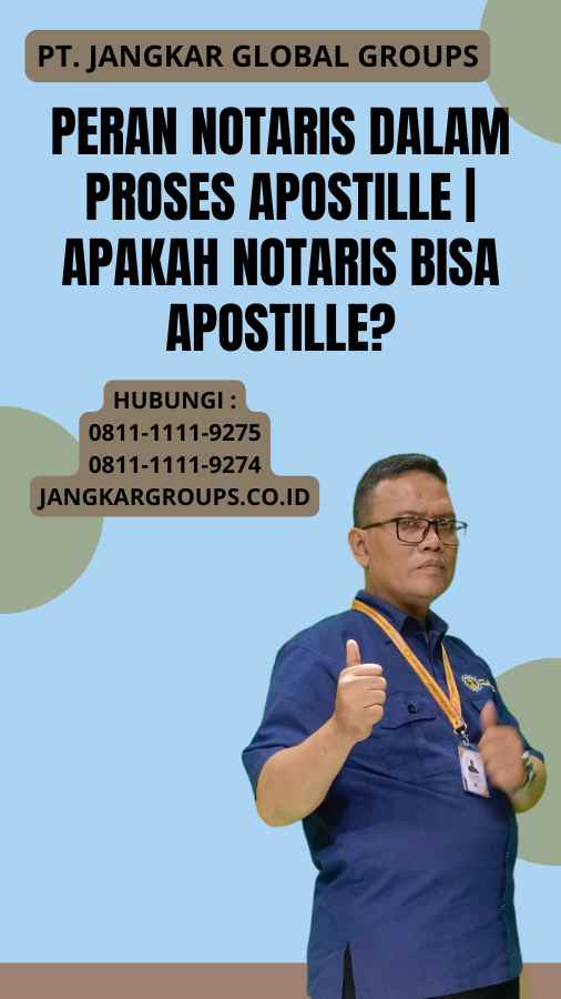 Peran Notaris dalam Proses Apostille Apakah Notaris bisa Apostille