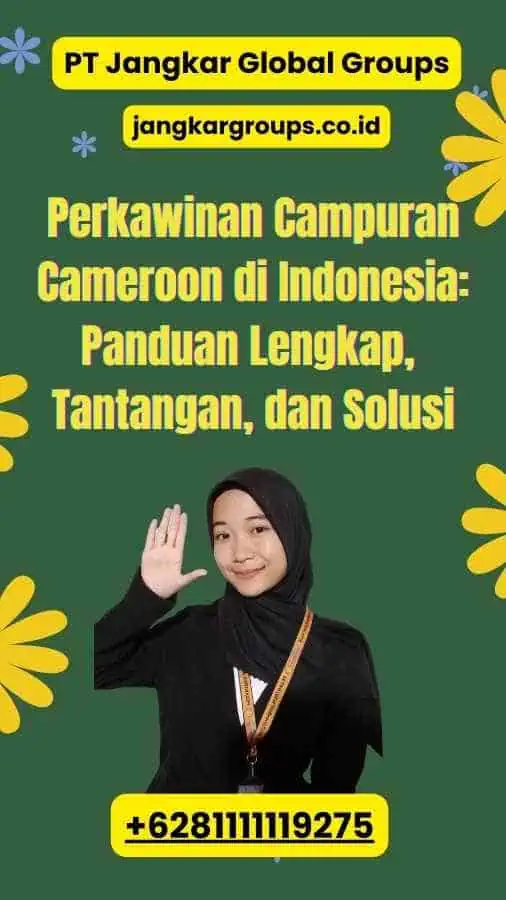 Perkawinan Campuran Cameroon di Indonesia: Panduan Lengkap, Tantangan, dan Solusi