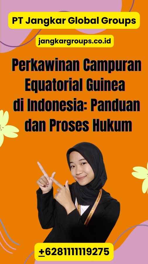 Perkawinan Campuran Equatorial Guinea di Indonesia: Panduan dan Proses Hukum