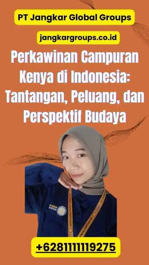 Perkawinan Campuran Kenya di Indonesia: Tantangan, Peluang, dan Perspektif Budaya