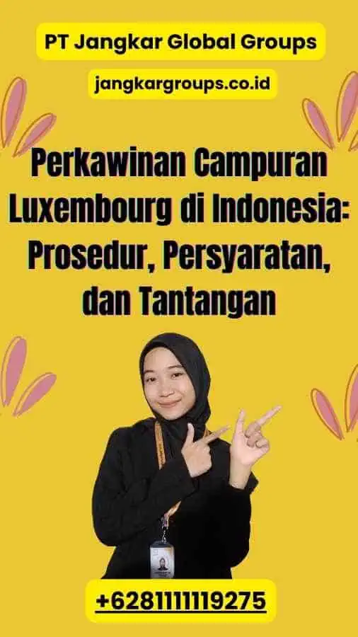 Perkawinan Campuran Luxembourg di Indonesia: Prosedur, Persyaratan, dan Tantangan