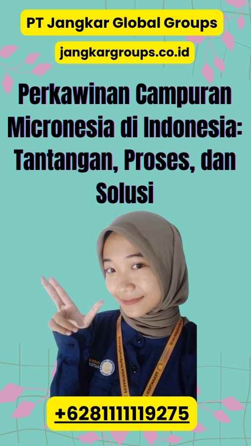 Perkawinan Campuran Micronesia di Indonesia: Tantangan, Proses, dan Solusi