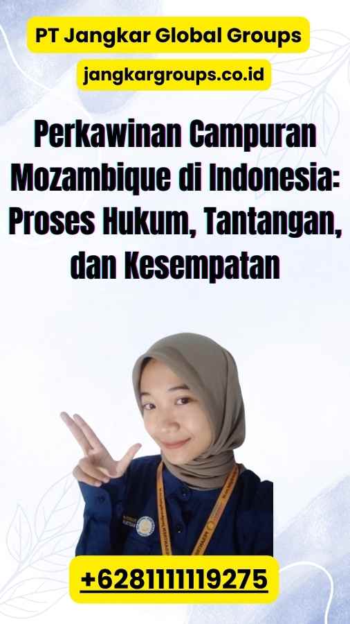 Perkawinan Campuran Mozambique di Indonesia: Proses Hukum, Tantangan, dan Kesempatan