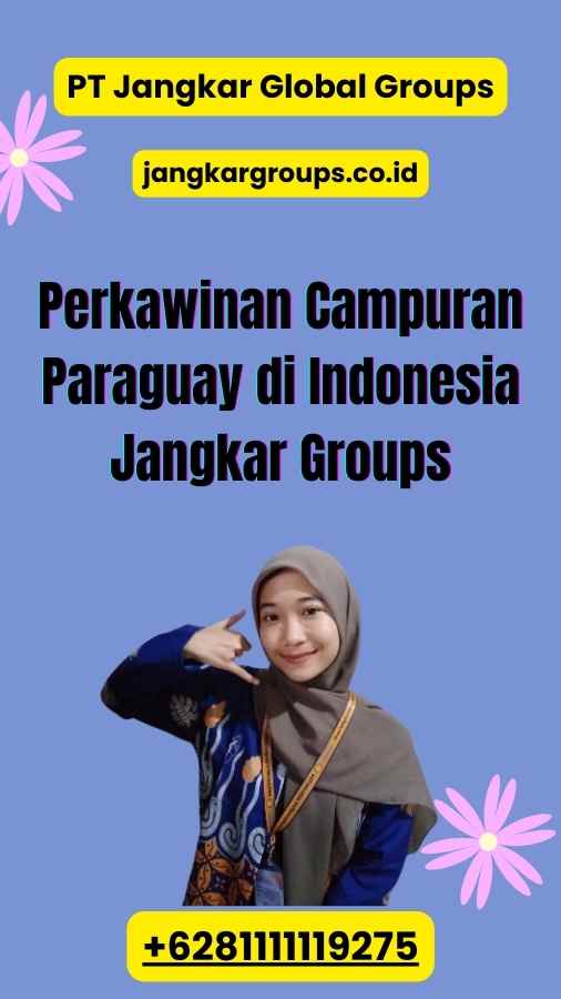 Perkawinan Campuran Paraguay di Indonesia Jangkar Groups