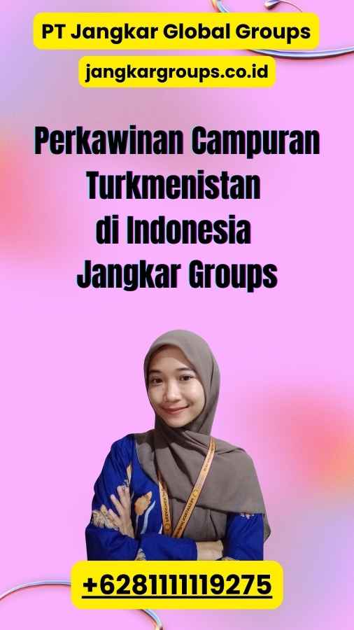 Perkawinan Campuran Turkmenistan di Indonesia Jangkar Groups