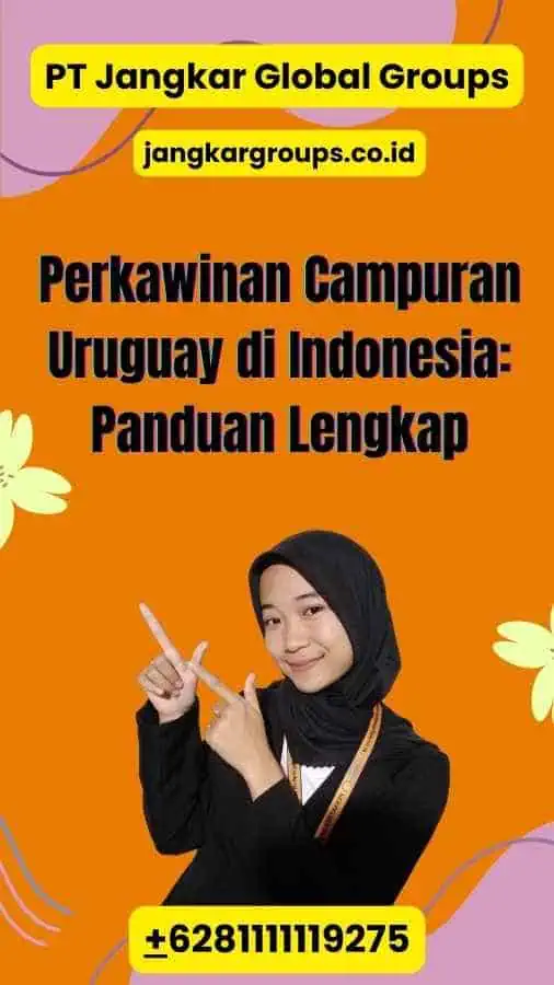 Perkawinan Campuran Uruguay di Indonesia: Panduan Lengkap