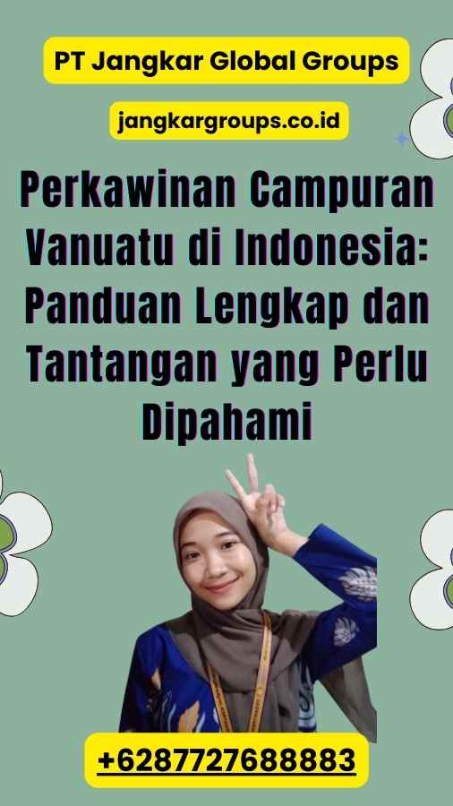 Perkawinan Campuran Vanuatu di Indonesia: Panduan Lengkap dan Tantangan yang Perlu Dipahami