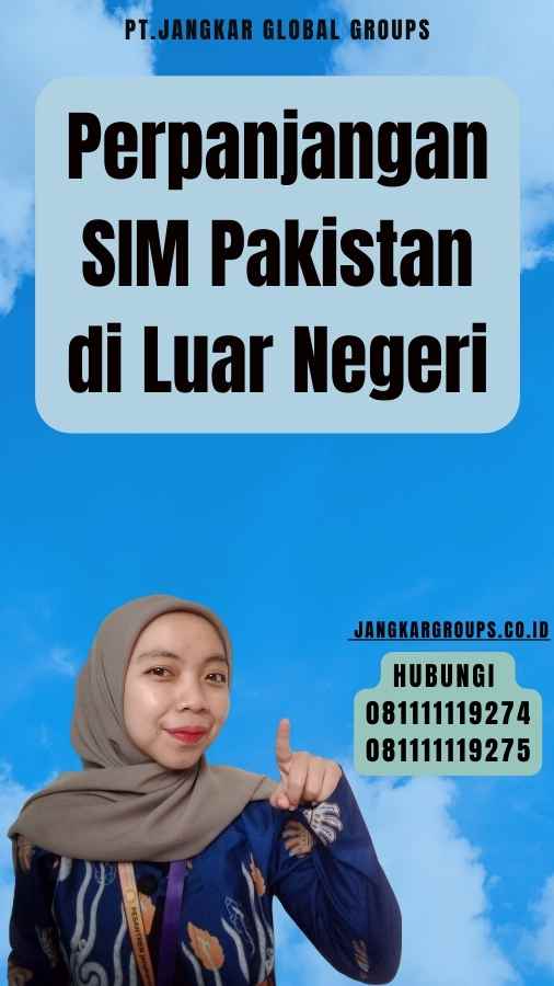 Perpanjangan SIM Pakistan di Luar Negeri