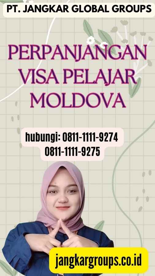 Perpanjangan Visa Pelajar Moldova