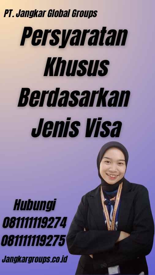 Persyaratan Khusus Berdasarkan Jenis Visa - Persyaratan Visa Polandia