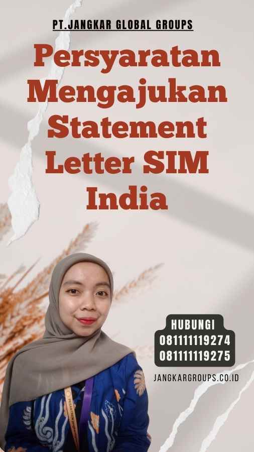 Persyaratan Mengajukan Statement Letter SIM India