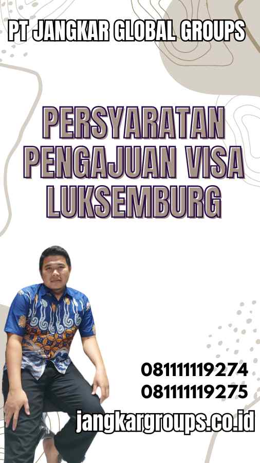 Persyaratan Pengajuan Visa Luksemburg