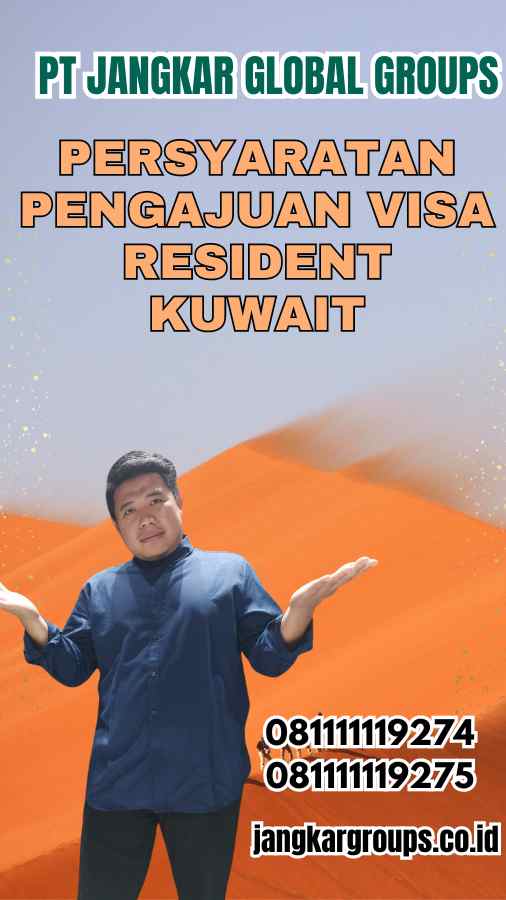 Persyaratan Pengajuan Visa Resident Kuwait