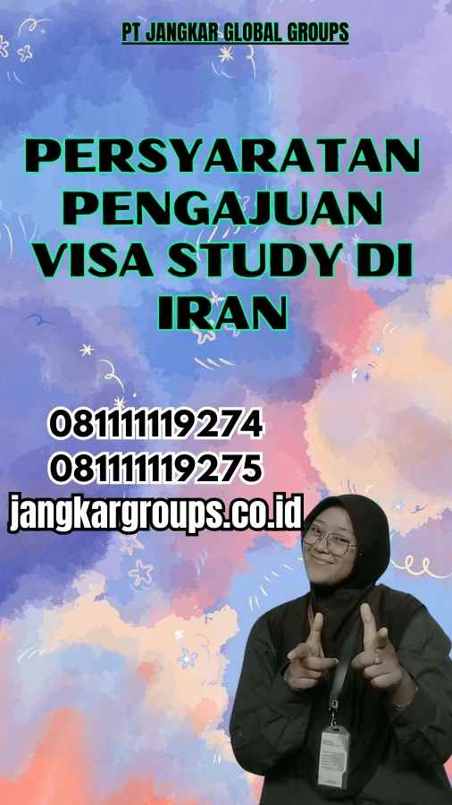 Persyaratan Pengajuan Visa Study di Iran