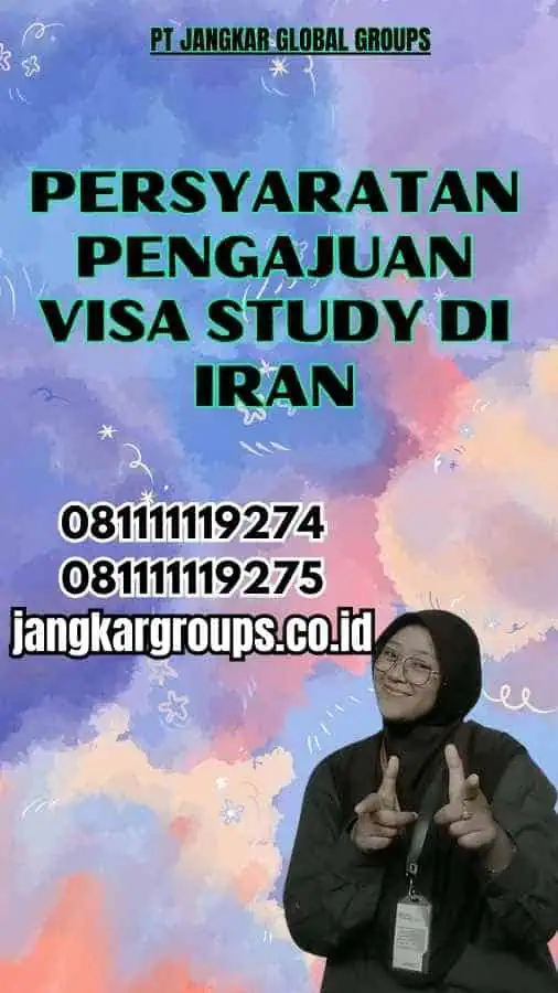 Persyaratan Pengajuan Visa Study di Iran