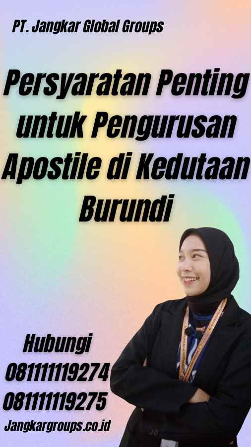 Persyaratan Penting untuk Pengurusan Apostile di Kedutaan Burundi