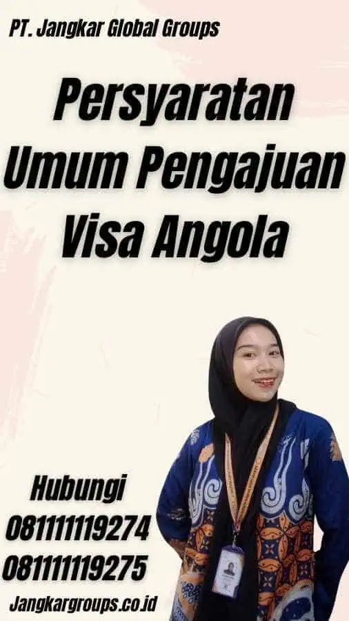 Persyaratan Umum Pengajuan Visa Angola