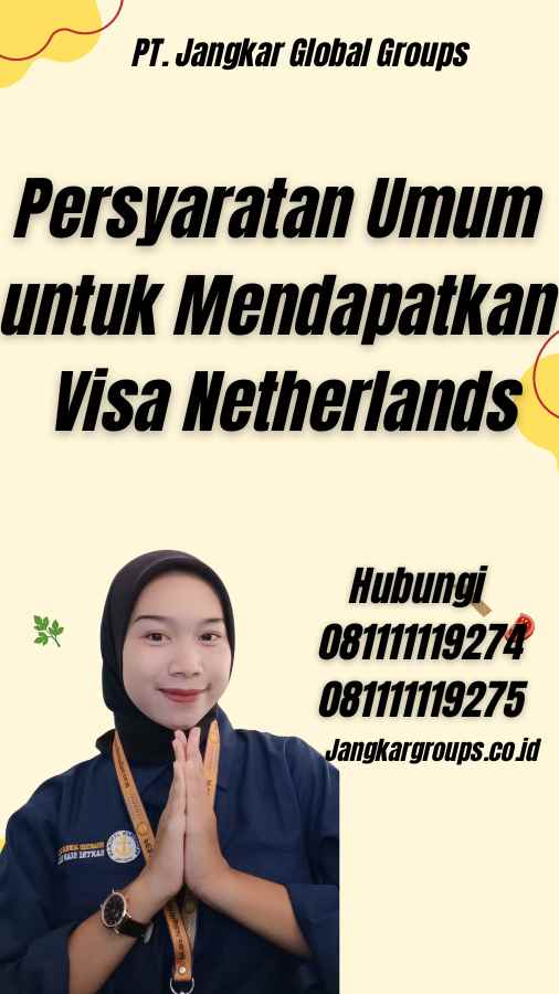 Persyaratan Umum untuk Mendapatkan Visa Netherlands