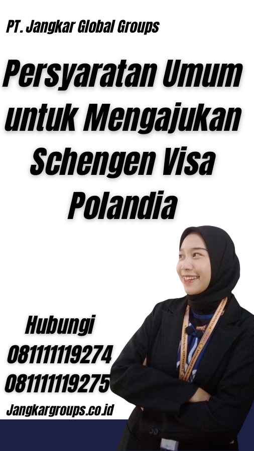 Persyaratan Umum untuk Mengajukan Schengen Visa Polandia - Schengen Visa Poland